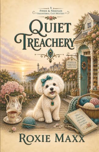 Quiet Treachery cover: Kenzie, a white Bichon Frise wearing an emerald pendant, seated beside yarn and tea at the lakefront Pines and Needles crafting colony
